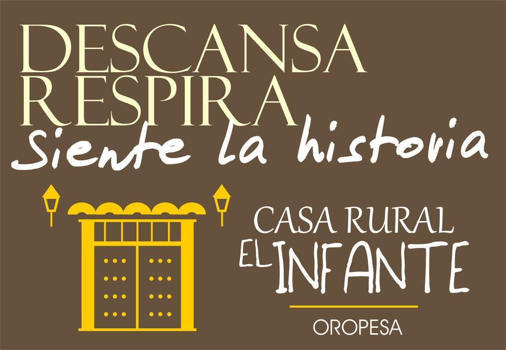 Casa Rural El Infante Oropesa Esterno foto